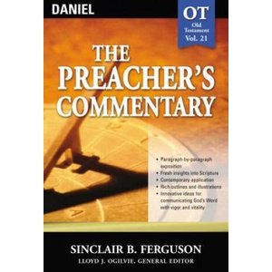 Preacher's Commentary - Vol. 21: Daniel | Sinclair B Ferguson (ISBN: 9780785247951)
