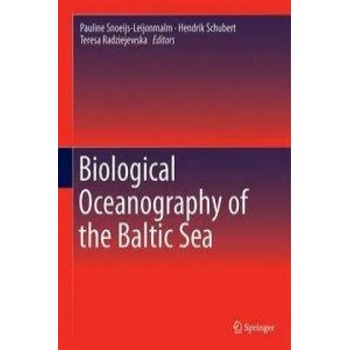 Image 1 of Biological Oceanography of the Baltic Sea | Pauline Snoeijs, Hendrik Schubert, Teresa Radziejewska