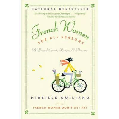 French Women for All Seasons | Mireille Guiliano
