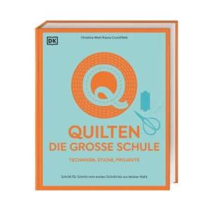 Quilten - die große Schule | Kacey Crutchfield, DK Verlag, Wiebke Krabbe (ISBN: 9783831051038)