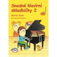 Snadné klavírní skladbičky 2. díl Martin Vozar