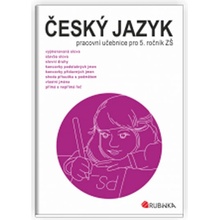 Český jazyk 5 - pracovní učebnice pro 5. ročník ZŠ - Rubínová Jitka