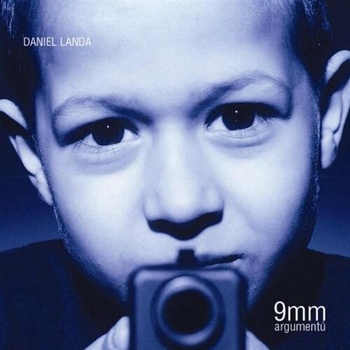 Landa Daniel: 9mm Argumentu CD