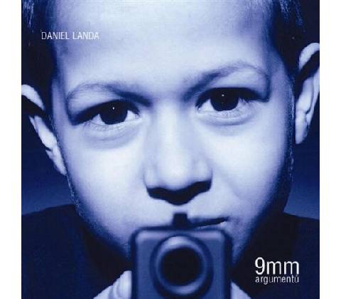 Landa Daniel: 9mm Argumentu CD