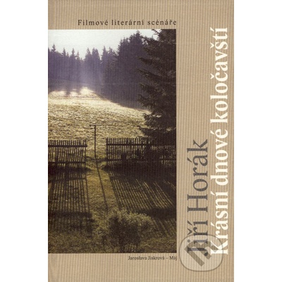 Krásní dnové koločavští - Jiří Horák