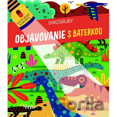 Dinosaury - Objavovanie s baterkou - YoYo Books