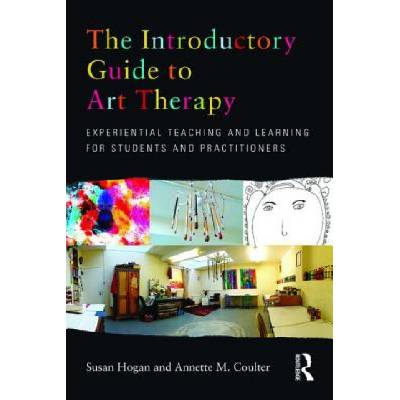 Introductory Guide to Art Therapy | Susan Hogan