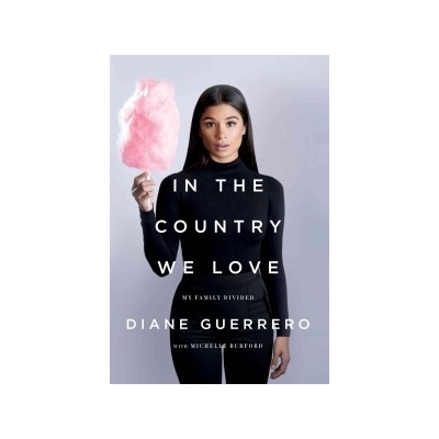 In the Country We Love: My Family Divided Updated with New Material