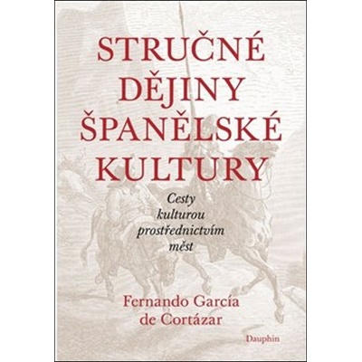 Stručné dějiny španělské kultury - Fernando García de Cortázar