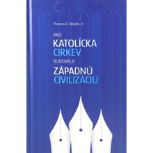 Ako Katolícka cirkev budovala západnú civilizáciu - Thomas E. Woods