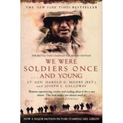 We Were Soldiers Once...and Young : The Battle That Changed the War in Vietnam