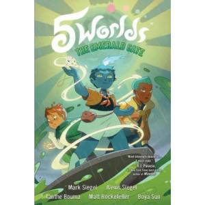 5 Worlds Book 5: The Emerald Gate | Alexis Siegel, Xanthe Bouma (ISBN: 9780593120606)