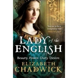Lady Of The English | Elizabeth Chadwick (2012)