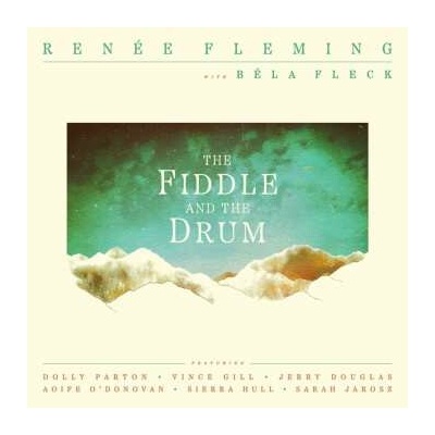 Renée Fleming - The Fiddle And The Drum CD