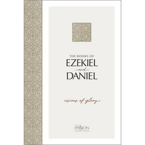 Ezekiel & Daniel, the Passion Translation: Visions of Glory | Brian Simmons (ISBN: 9781424566334)