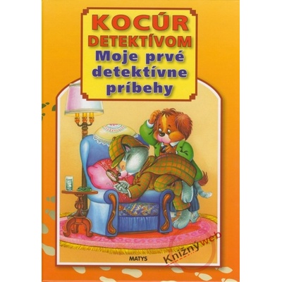 Kocúr detektívom - Moje prvé detektívne príbehy