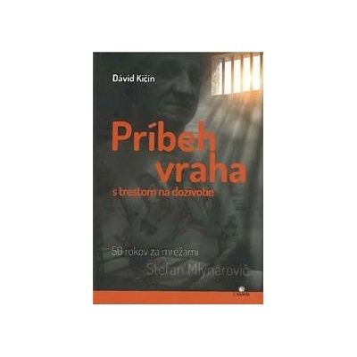 Príbeh vraha s trestom na doživotie