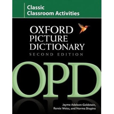 Oxford Picture Dictionary Second Edition: Classic Classroom Activities