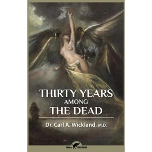 Thirty Years Among the Dead | Wickland Carl A. Wickland (ISBN: 9789492355447)