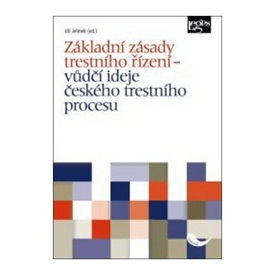 Základní zásady trestního řízení
