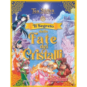 segreto delle Fate dei Cristalli | Tea Stilton (2022)