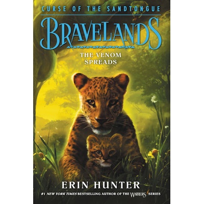 Bravelands: Curse of the Sandtongue #2: The Venom Spreads Hunter Erin