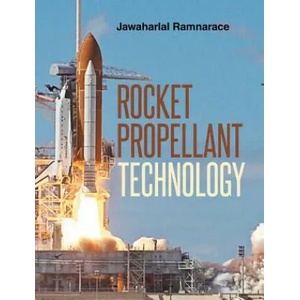 Rocket Propellant Technology | Jawaharlal Ram Ramnarace (ISBN: 9781682134993)