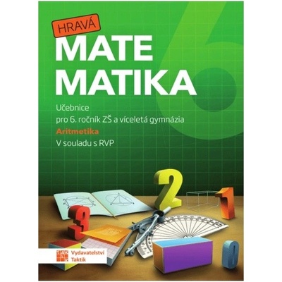 Hravá matematika 6 - Učebnice 1. díl (aritmetika)