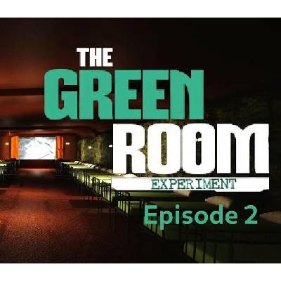 The Green Room Experiment - Episode 2