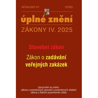 Aktualizace IV/1 2025 – Stavební zákon, o zadávání veřejných zakázek