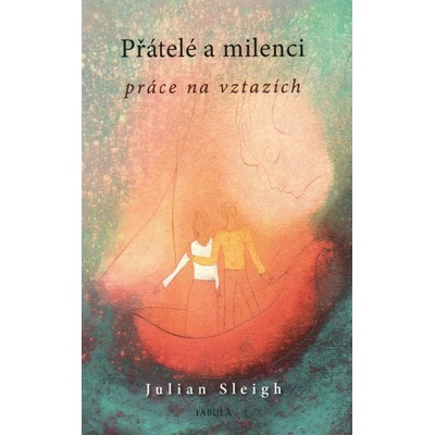 Přátelé a milenci - Julian Sleigh