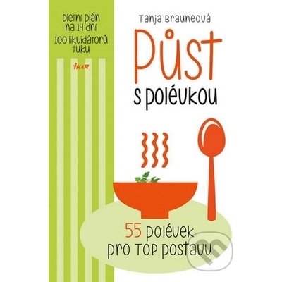 Půst s polévkou - Tanja Brauneová