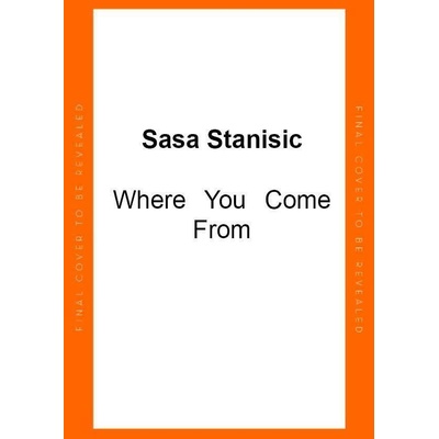 Where You Come From - Sasa Stanisic, Vintage Publishing