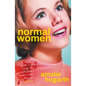 Normal Women | Ainslie Hogarth (ISBN: 9781805460060)