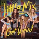 LITTLE MIX: GET WEIRD CD