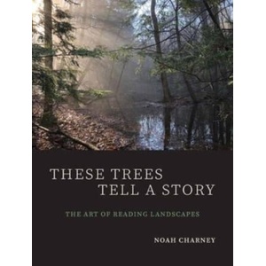 These Trees Tell a Story | Noah Charney (ISBN: 9780300230895)