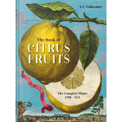 J. C. Volkamer. The Book of Citrus Fruits. 45th Ed. - Taschen