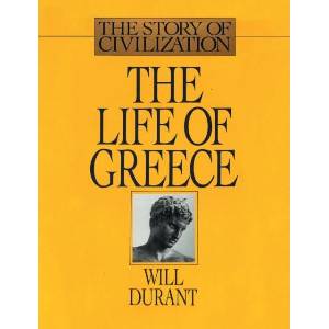 The Life of Greece: The Story of Civilization, Volume II (ISBN: 9781638231134)