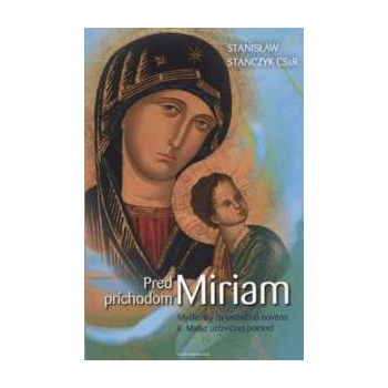 Pred príchodom Miriam