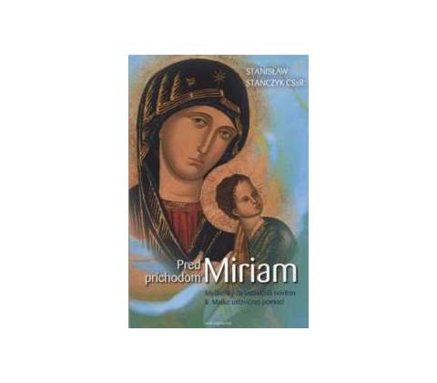 Pred príchodom Miriam