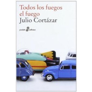 Todos los fuegos, el fuego | Julio Cortázar (ISBN: 9788435019583)