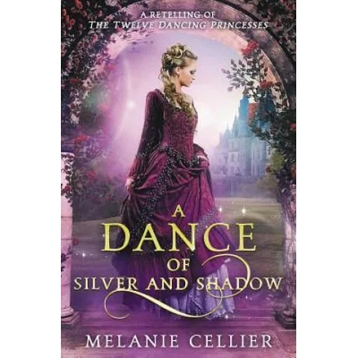 Dance of Silver and Shadow | Melanie Cellier
