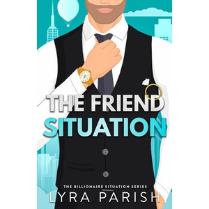 The Friend Situation | Lyra Parish (ISBN: 9781961229525)