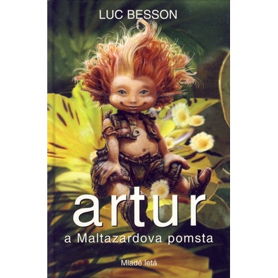 Artur a Maltazardova pomsta 3 - Luc Besson