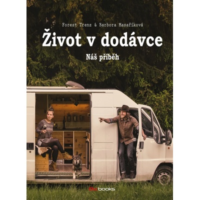 Život v dodávce - Náš příběh