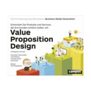 Value Proposition Design | Alexander Osterwalder, Yves Pigneur, Greg Bernarda, Alan Smith, T. A. Wegberg (ISBN: 9783593503318)