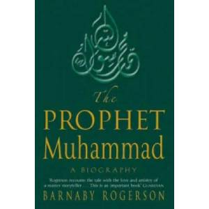 Prophet Muhammad | Barnaby Rogerson (2004)