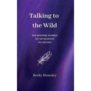 Talking to the Wild (ISBN: 9781739824518)