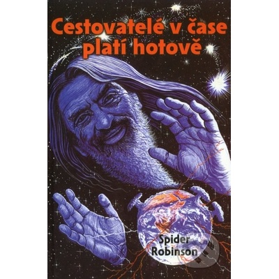 Cestovatelé v čase platí hotově - Spider Robinson