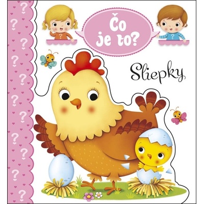 Čo je to? Sliepky